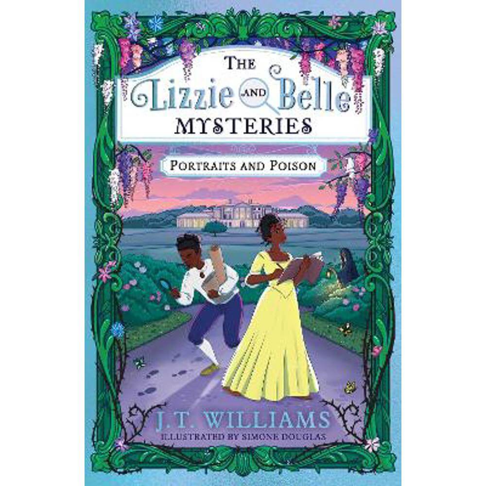 The Lizzie and Belle Mysteries: Portraits and Poison (The Lizzie and Belle Mysteries, Book 2) (Paperback) - J.T. Williams